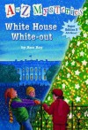 White House White-Out (A to Z Mysteries Super Edition 3) - Ron Roy, John Steven Gurney