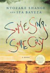 Some Sing, Some Cry - Ntozake Shange, Ifa Bayeza