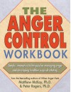 The Anger Control Workbook - Matthew McKay, Peter Rogers, Peter D. Rogers