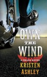 Own the Wind: A Chaos Novel - Kristen Ashley