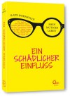 Ein schädlicher Einfluss: Mein mutiges Leben - Kate Bornstein