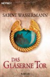 Das gläserne Tor - Sabine Wassermann