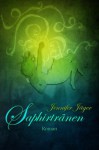 Saphirtränen (German Edition) - Jennifer Jäger