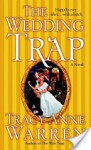 The Wedding Trap the Wedding Trap - Tracy Anne Warren