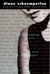 In the Language of Love : A Novel in 100 Chapters - Diane Schoemperlen