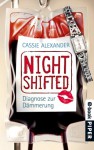 Nightshifted: Diagnose zur Dämmerung - Cassie Alexander