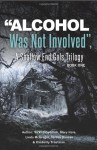 Alcohol Was Not Involved - Vicki Graybosch, Mary Hale, Linda McGregor, Teresa Duncan, Kimberly Troutman