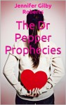 The Dr Pepper Prophecies - Jennifer Gilby Roberts