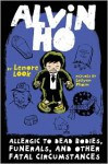 Alvin Ho: Allergic to Dead Bodies, Funerals, and Other Fatal Circumstances - Lenore Look, LeUyen Pham