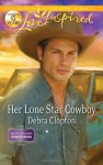 Her Lone Star Cowboy - Debra Clopton