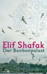 Der Bonbonpalast - Elif Shafak, Eric Czotscher