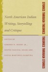Stories Through Theories/ Theories Through Stories: North American Indian Writing, Storytelling, and Critique - Gordon D. Henry Jr., Nieves Pascual Soler, Silvia Martinez-Falquina