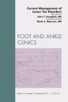 Current Management of Lesser Toe Deformities, an Issue of Foot and Ankle Clinics - John T. Campbell, Mark S. Myerson