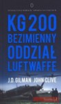 KG 200 Bezimienny oddział Luftwaffe - Gilman J.D, Clive John, Grabowscy Małgorzata i Andrzej