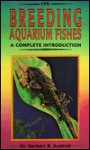 Complete Introduction to Breeding Aquarium Fishes (Complete Introduction) - Herbert R. Axelrod