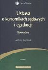 Ustawa o komornikach sądowych - Andrzej Marciniak