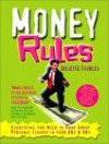 Money Rules: Everything You Need to Know about Personal Finance in Your 20s & 30s with CDROM - Juliette Fairley