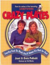 Crazy Plates - Low Fat Food So Good You'll Swear It's Bad for You! - Janet Podleski, Greta Podleski, Dave Chilton, Ted Martin