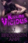 Kissing Vicious (Hearts of Metal) (Volume 1) - Brooklyn Ann