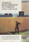 Todos los fuegos el fuego - Julio Cortázar