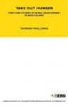 Take Out Hunger: Two Case Studies of Rural Development in Basutoland - Sandra Wallman, Sandra Wallman