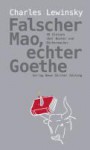 Falscher Mao, echter Goethe. 48 Glossen über Bücher und Büchermacher - Charles Lewinsky