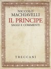 Il Principe di Niccolò Machiavelli. Testo e saggi. (Italian Edition) - Paola Cosentino, Renzo Iacobucci, Giorgio Inglese, Adriano Prosperi, Gennaro Sasso