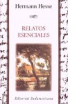 Relatos Esenciales - Hermann Hesse