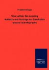 Von Luther Bis Lessing - Friedrich Kluge