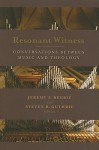 Resonant Witness: Conversations between Music and Theology (Calvin Institute of Christian Worship Liturgical Studies) - Jeremy Begbie, Steven R. Guthrie