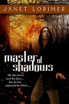 Master of Shadows - Janet Lorimer
