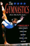 The Gymnastics Almanac - James Holmes, Luan Peszek, Lindsey Hay