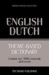 Theme-Based Dictionary British English-Dutch - 3000 Words - Andrey Taranov