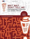 Wait Wait Don't Tell Me Crosswords - David Levinson-Wilk, Peter Sagal