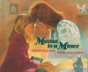 Mama is a Miner - George Ella Lyon, Peter Catalanotto