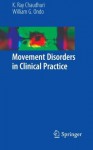 Movement Disorders in Clinical Practice - K. Ray Chaudhuri, William Ondo