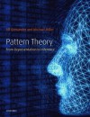 Pattern Theory: From representation to inference - Ulf Grenander, Michael I. Miller