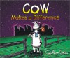 Cow Makes a Difference - Todd Aaron Smith