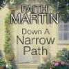 Down A Narrow Path - Faith Martin, Patience Tomlinson