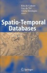 Spatio-Temporal Databases: Flexible Querying and Reasoning - Rita Caluwe, Guy Trxe9, Gloria Bordogna