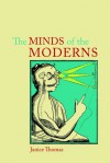 The Minds of the Moderns: Rationalism, Empiricism, and Philosophy of Mind - Janice Thomas