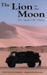 The Lion in the Moon: Two Against the Sahara - Babs Suzanne Harrison, Staefan E. Rada, E. Staefan