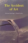 The Accident of Art (Semiotext(e) / Foreign Agents) - Sylvère Lotringer, Paul Virilio