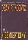 Nieśmiertelny - Dean R. Koontz