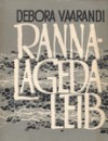 Rannalageda leib - Debora Vaarandi, Peeter Ulas