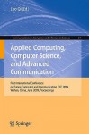 Applied Computing, Computer Science, And Advanced Communication: First International Conference On Future Computer And Communication, Fcc 2009, Wuhan, ... In Computer And Information Science) - Luo Qi