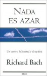 Nada Es Azar - Richard Bach