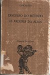 O Discurso do Método / As Paixões da Alma - René Descartes, Newton de Macedo