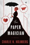 By Charlie N. Holmberg The Paper Magician (The Paper Magician Series) [Paperback] - Charlie N. Holmberg