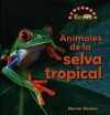 Animales de La Selva Tropical - Dana Meachen Rau, Sharon Gordon